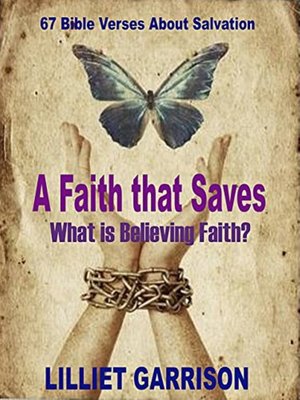 cover image of A Faith that Saves...What is Believing Faith?